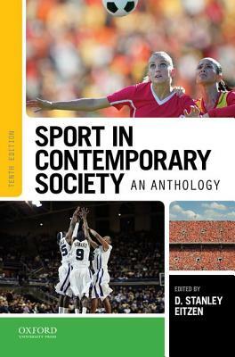 Sport in Contemporary Society: An Anthology by D. Stanley Eitzen