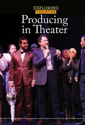 Producing in Theater by Daniel E. Harmon