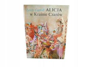 Alicja w Krainie Czarów i Po drugiej stronie Lustra by Lewis Carroll