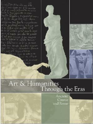 Arts and Humanities Through the Eras: Ancient Greece and Rome (1200 B.C.E.-476 C.E.) by James Evans