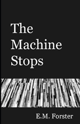 The Machine Stops illustrated by E.M. Forster