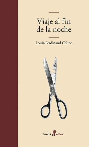 Viaje al fin de la noche by Louis-Ferdinand Céline