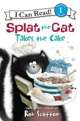 Splat the Cat Takes the Cake by Rob Scotton