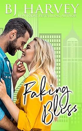 Faking Bliss by B.J. Harvey