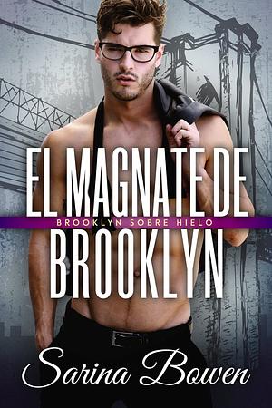 El magnate de Brooklyn by Sarina Bowen