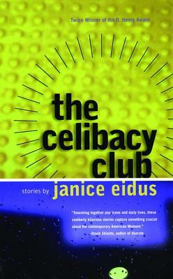 The Celibacy Club by Janice Eidus