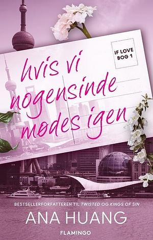 If love 1 - Hvis vi nogensinde mødes igen by Ana Huang