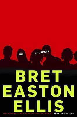 The Informers by Bret Easton Ellis