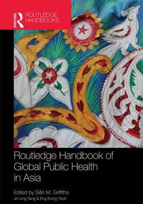 Routledge Handbook of Global Public Health in Asia by 