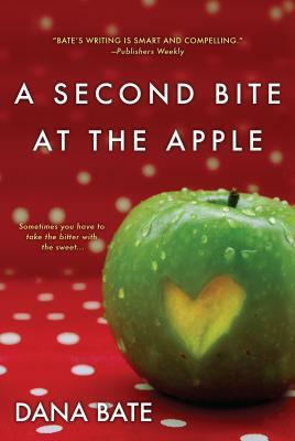 A Second Bite at the Apple by Dana Bate