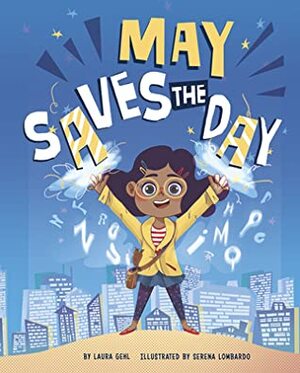 May Saves the Day by Serena Lombardo, Laura Gehl