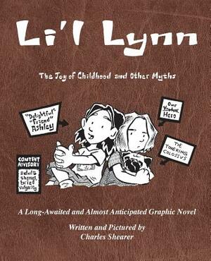 Li'l Lynn: The Joy of Childhood and Other Myths by Charles Shearer