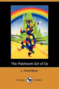 The Patchwork Girl of Oz by L. Frank Baum