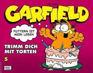 Garfield: Trimm dich mit Torten by Jim Davis