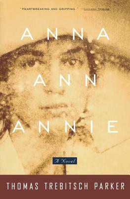 Anna, Ann, Annie by Thomas Trebitsch Parker