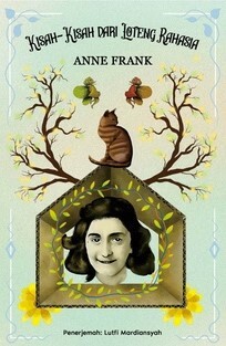 Kisah-kisah dari Loteng Rahasia by Anne Frank