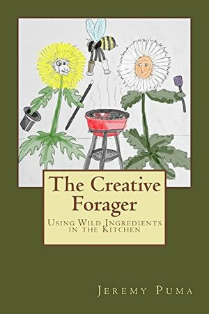 The Creative Forager by Tim Boucher, Jeremy Puma