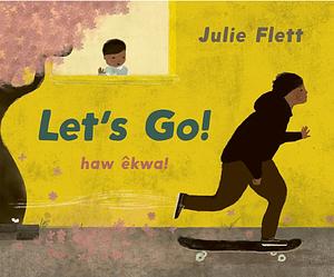 Let's Go by Julie Flett