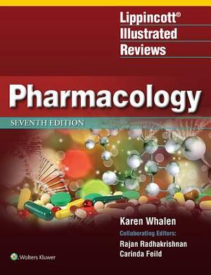 Lippincott Illustrated Reviews: Pharmacology by Karen Whalen