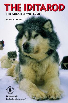 The Iditarod: The Greatest Win Ever by Monica Devine