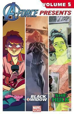 A-Force Presents Vol. 5 by Adrian Alphona, Nathan Edmondson, G. Willow Wilson, Charles Soule, Kelly Sue DeConnick, Ron Wimberly, David López, Phil Noto