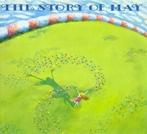 The Story of May by Mordicai Gerstein
