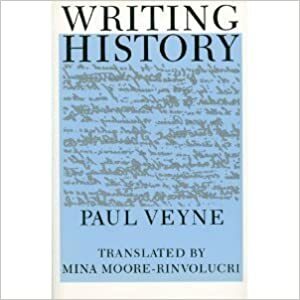 Writing History: Essay on Epistemology by Paul Veyne
