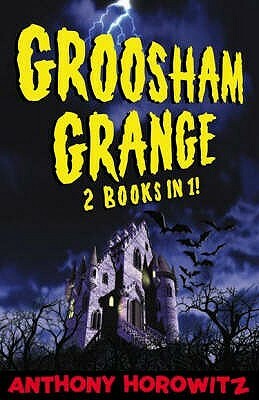 Groosham Grange by Anthony Horowitz