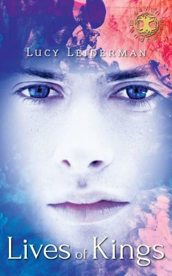 Lives of Kings (Seven Wanderers Trilogy, #2) by Lucy Leiderman