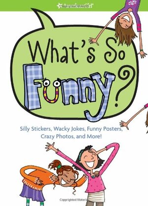 What's So Funny?: Silly Stickers, Wacky Jokes, Funny Posters, Crazy Photos, and More! With Stickers and Posteres by Chris David, Trula Magruder