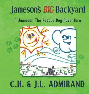 Jameson's BIG Backyard by J. L. Admirand, C. H. Admirand