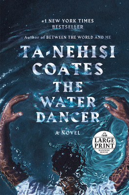 The Water Dancer by Ta-Nehisi Coates