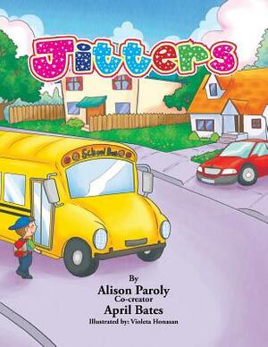 Jitters by Alison Paroly, Alison Paroly, April Bates