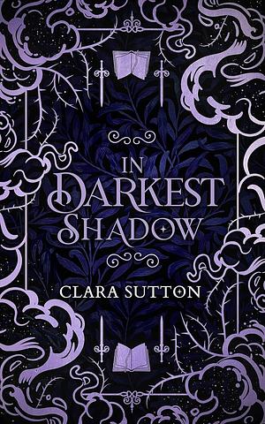 In Darkest Shadow by Clara Sutton