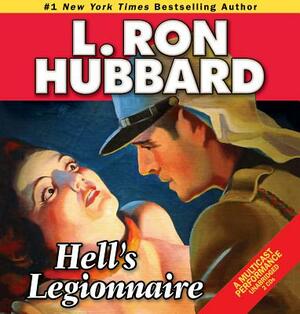 Hell's Legionnaire by L. Ron Hubbard