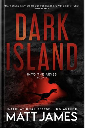 Dark Island 2 : Into the Abyss by Matt James