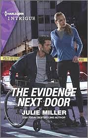 The Evidence Next Door by Julie Miller, Julie Miller