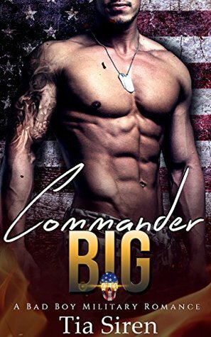 Commander Big by Tia Siren