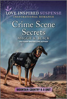 Crime Scene Secrets by Maggie K. Black, Maggie K. Black