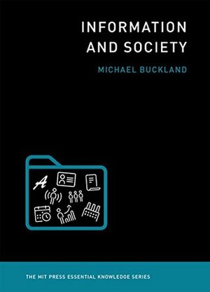 Information and Society by Michael Keeble Buckland