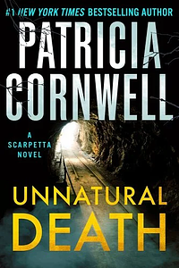Unnatural Death: A Scarpetta Novel by Patricia Cornwell