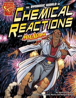 The Dynamic World of Chemical Reactions with Max Axiom, Super Scientist by 