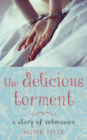 The Delicious Torment by Alison Tyler