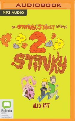 2 Stinky by Alex Ratt