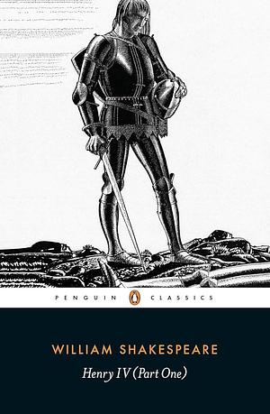 Henry IV Part One by William Shakespeare