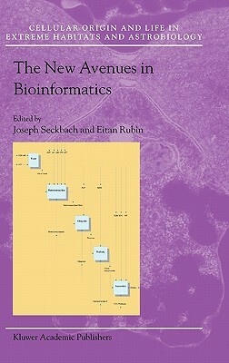 The New Avenues in Bioinformatics by 