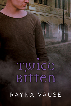 Twice Bitten by Rayna Vause