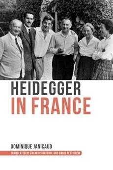 Heidegger in France by François Raffoul, Dominique Janicaud, David Pettigrew