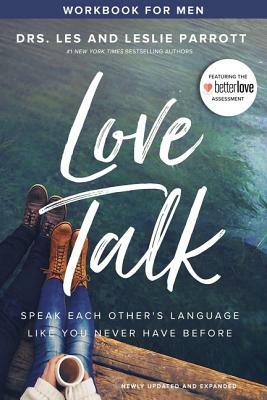 Love Talk Workbook for Men: Speak Each Other's Language Like You Never Have Before by Leslie Parrott, Les Parrott