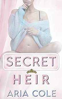 Secret Heir by Aria Cole